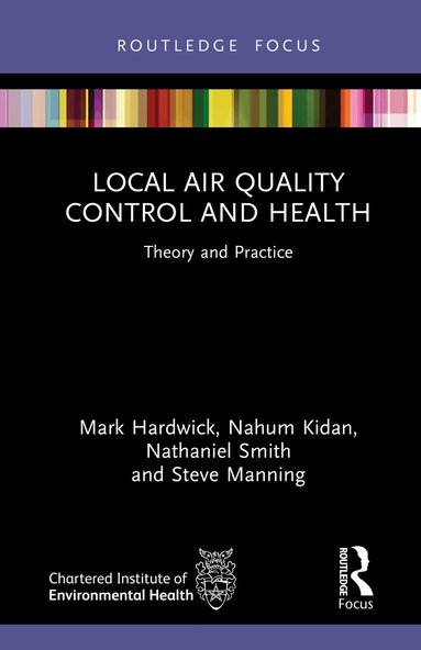 Mark Hardwick, Nahum Kidan, Nathaniel Smith, Steve Manning - Local Air Quality Control and Health, Inbunden