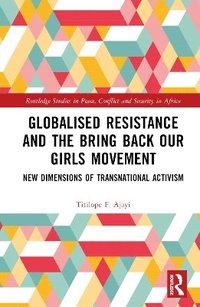 bokomslag Globalised Resistance and the Bring Back Our Girls Movement