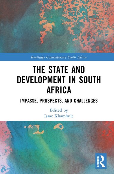Isaac Khambule - State and Development in South Africa, Inbunden