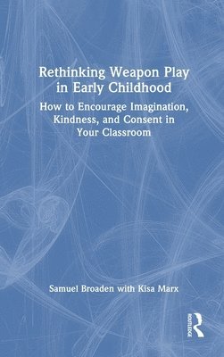 bokomslag Rethinking Weapon Play in Early Childhood