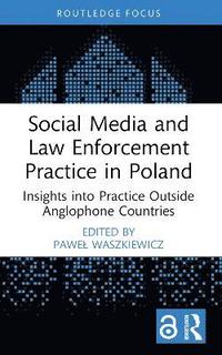 bokomslag Social Media and Law Enforcement Practice in Poland