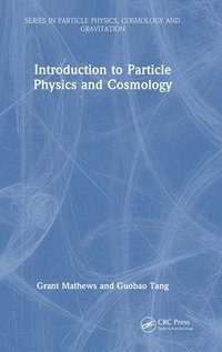 bokomslag Introduction to Particle Physics and Cosmology