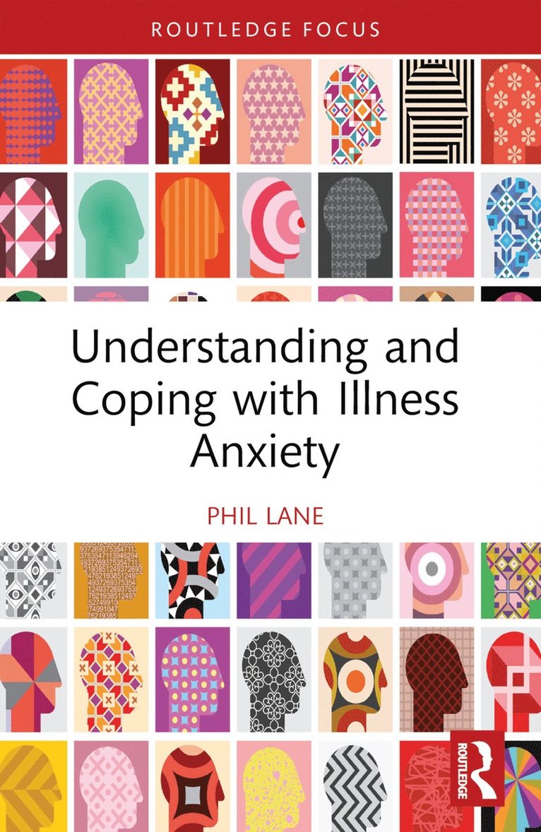 Understanding and Coping with Illness Anxiety