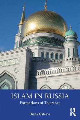 Diana Galeeva, UK) Galeeva, Diana (University of Oxford - Islam in Russia, Häftad