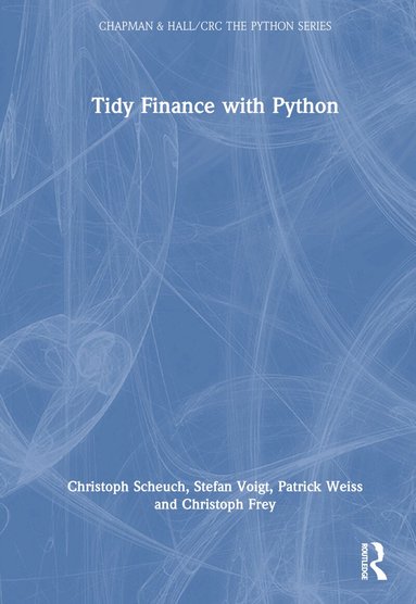 Christoph Scheuch, Stefan Voigt, Patrick Weiss, Christoph Frey - Tidy Finance with Python, Inbunden