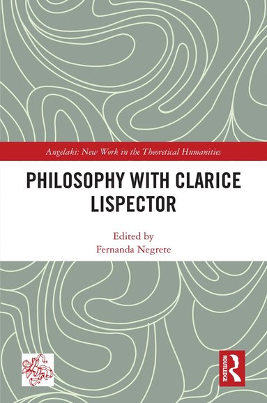 Fernanda Negrete - Philosophy with Clarice Lispector, Inbunden