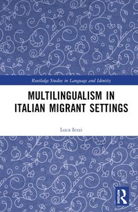 bokomslag Multilingualism in Italian Migrant Settings