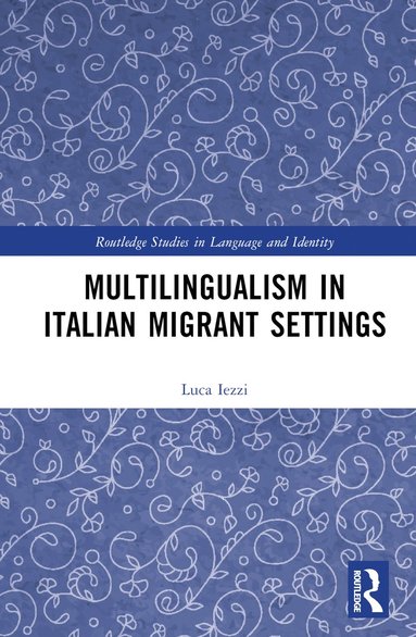 bokomslag Multilingualism in Italian Migrant Settings