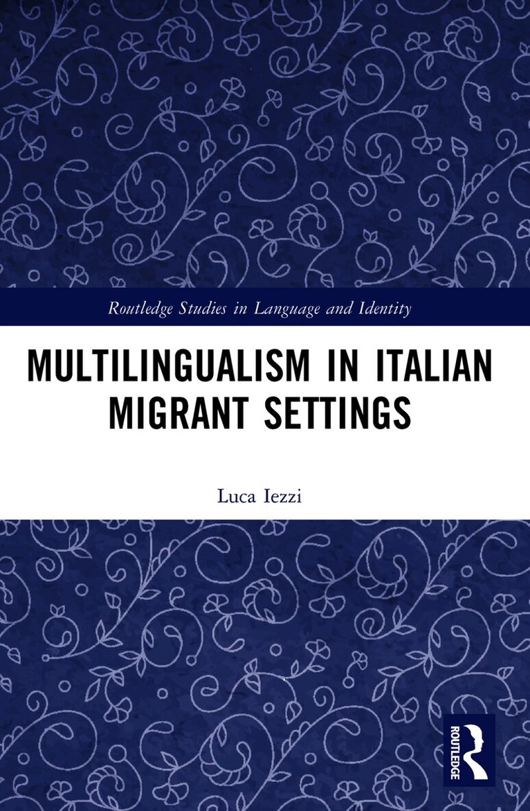 Multilingualism in Italian Migrant Settings