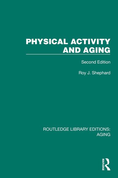 Roy Shephard - Physical Activity and Aging, Inbunden