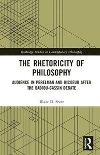 bokomslag The Rhetoricity of Philosophy
