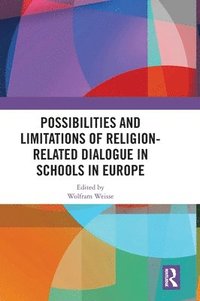 bokomslag Possibilities and Limitations of Religion-Related Dialogue in Schools in Europe
