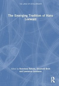 bokomslag The Emerging Tradition of Hans Loewald