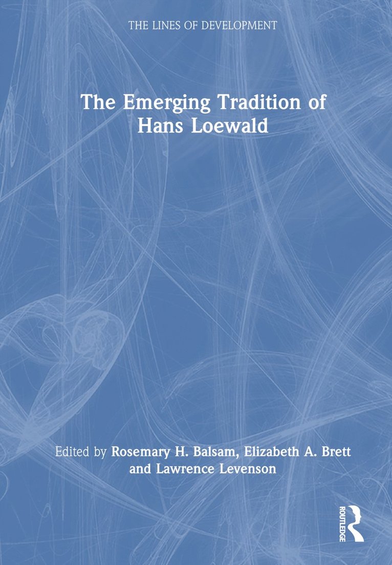 Emerging Tradition of Hans Loewald