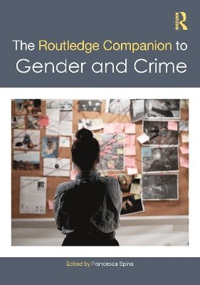 The Routledge Companion to Gender and Crime 1