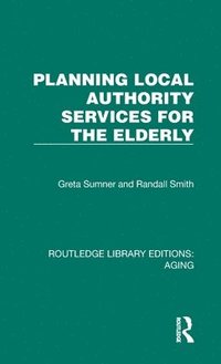 bokomslag Planning Local Authority Services for the Elderly