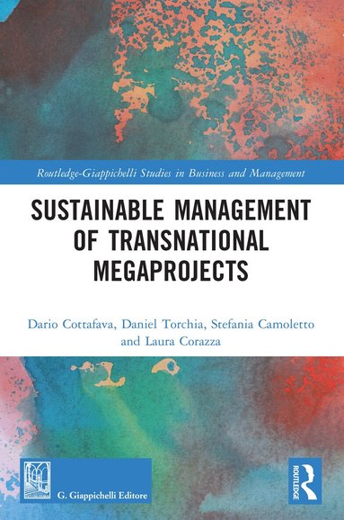 Dario Cottafava, Daniel Torchia, Stefania Camoletto, Laura Corazza - Sustainable Management of Transnational Megaprojects, Häftad