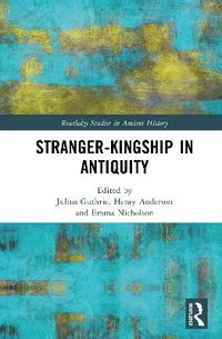 bokomslag Stranger-Kingship in Antiquity