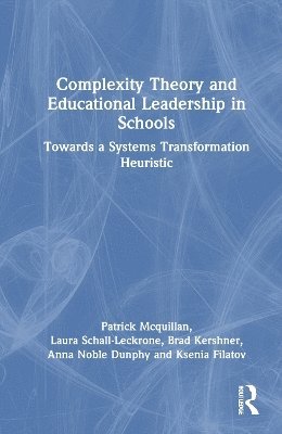 bokomslag Complexity Theory and Educational Leadership in Schools