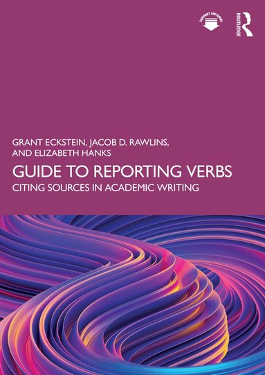 Grant Eckstein, Jacob D. Rawlins, Elizabeth Hanks - Guide to Reporting Verbs, Häftad