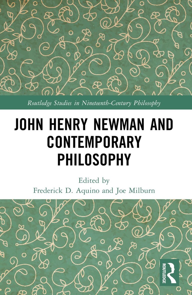 Frederick D. Aquino, Joe Milburn - John Henry Newman and Contemporary Philosophy, Häftad