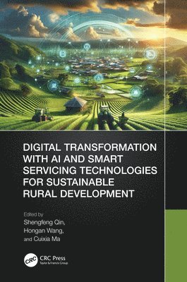 bokomslag Digital Transformation with AI and Smart Servicing Technologies for Sustainable Rural Development