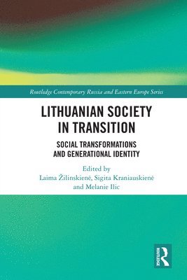 Laima Zilinskiene, Sigita Kraniauskiene, Melanie Ilic, Lithuania) Zilinskiene, Laima (Vilnius University, Lithuania) Kraniauskiene, Sigita (Klaipeda University, UK) Ilic, Melanie (University of Gloucestershire - Lithuanian Society in Transition, Inbunden