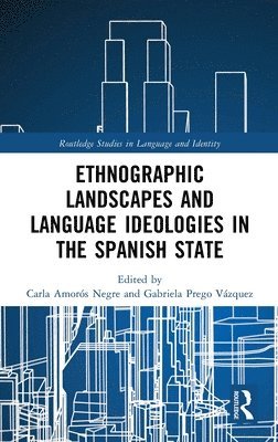 Ethnographic Landscapes and Language Ideologies in the Spanish State 1