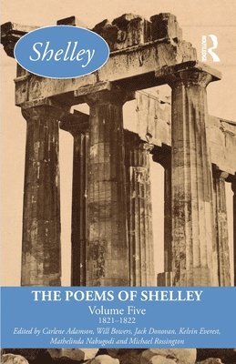 The Poems of Shelley: Volume Five: 1821-1822