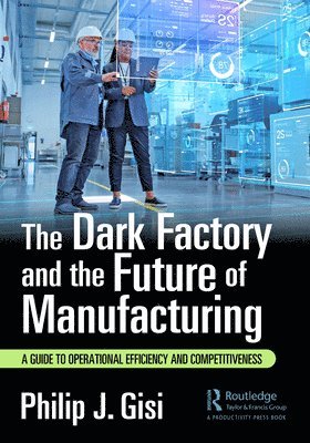 bokomslag Dark Factory and the Future of Manufacturing
