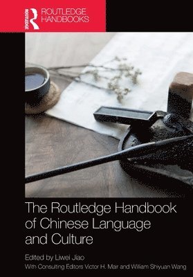 Routledge Handbook of Chinese Language and Culture