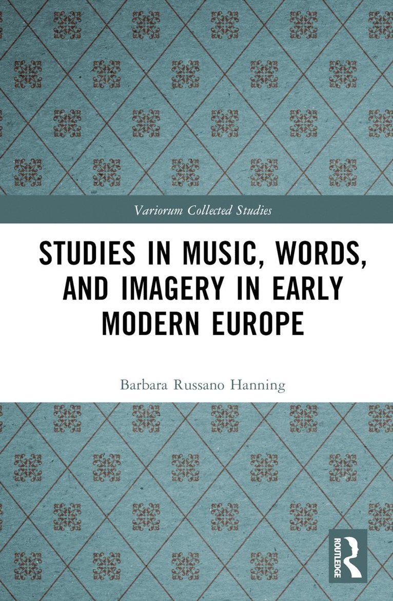 Barbara Russano Hanning - Studies in Music, Words, and Imagery in Early Modern Europe, Inbunden
