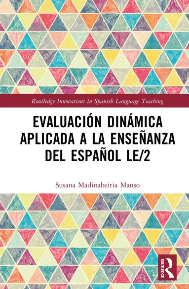 Susana Madinabeitia Manso - Evaluación dinámica aplicada a la enseñanza del español LE/2, Inbunden