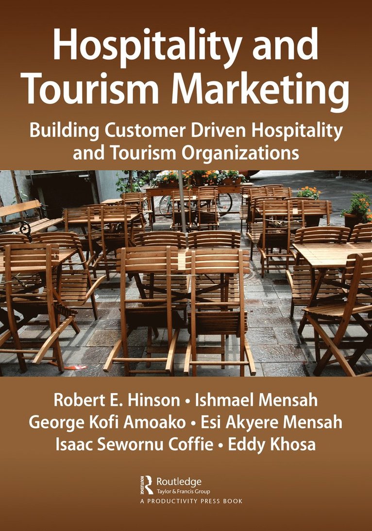 Robert Ebo Hinson, Ishmael Mensah, George Kofi Amoako, Esi Akyere Mensah, Isaac Coffie, Eddy Khosa - Hospitality and Tourism Marketing, Häftad