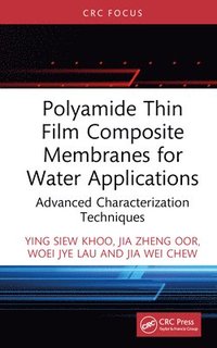 bokomslag Polyamide Thin Film Composite Membranes for Water Applications