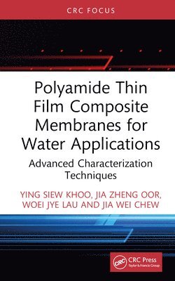 bokomslag Polyamide Thin Film Composite Membranes for Water Applications