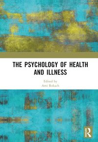 bokomslag The Psychology of Health and Illness