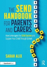 bokomslag The SEND Handbook for Parents and Carers
