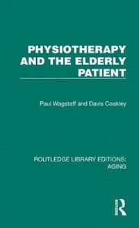 bokomslag Physiotherapy and the Elderly Patient