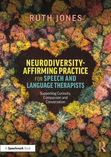 Ruth Jones - Neurodiversity-Affirming Practice for Speech and Language Therapists, Häftad