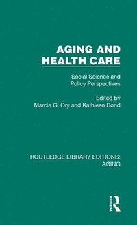 bokomslag Aging and Health Care