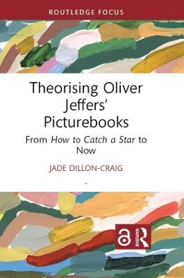 bokomslag Theorising Oliver Jeffers' Picturebooks