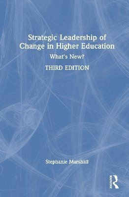 Strategic Leadership of Change in Higher Education 1