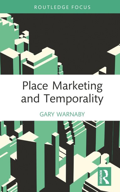 bokomslag Place Marketing and Temporality