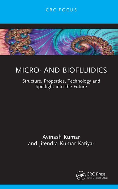 Avinash Kumar, Jitendra Kumar Katiyar - Micro- and Biofluidics, Inbunden