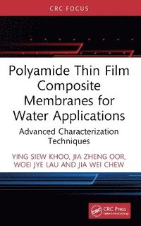 bokomslag Polyamide Thin Film Composite Membranes for Water Applications