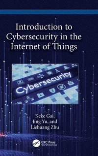 bokomslag Introduction to Cybersecurity in the Internet of Things