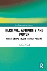 bokomslag Heritage, Authority and Power