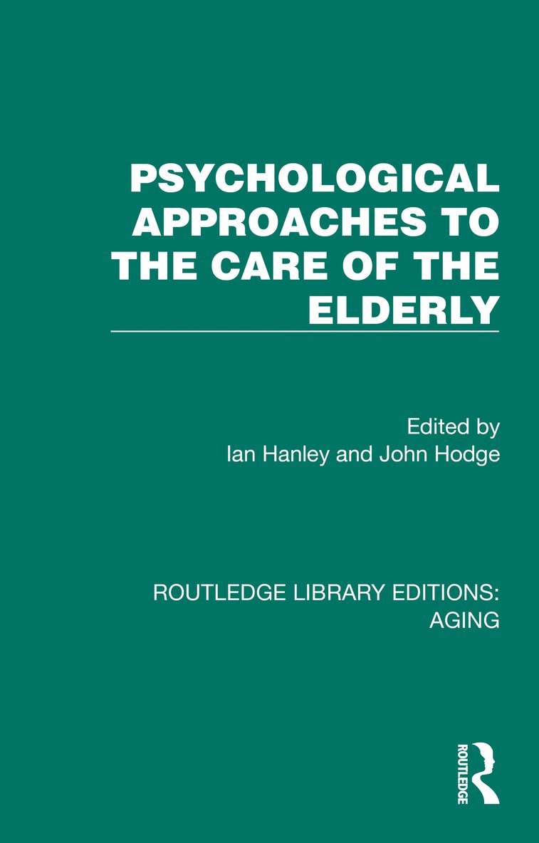 Psychological Approaches to the Care of the Elderly 1