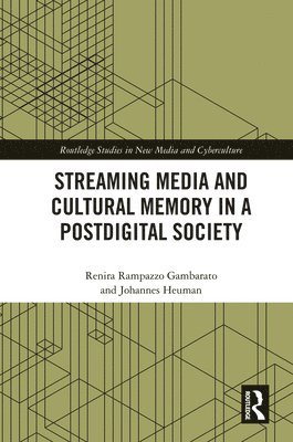 bokomslag Streaming Media and Cultural Memory in a Postdigital Society